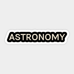 Astronomy Hobbies Passions Interests Fun Things to Do Sticker